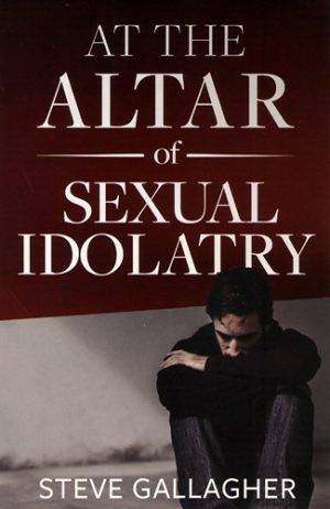 At the Altar of Sexual Idolatry